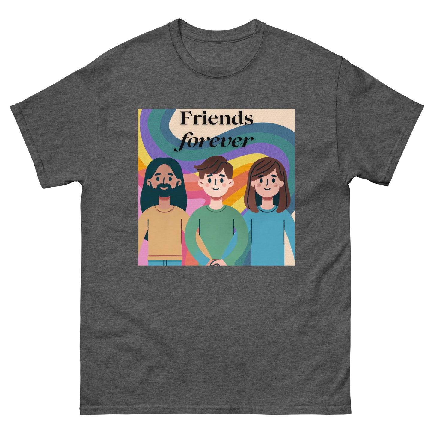 Friends Forever - Unisex